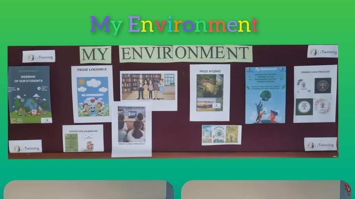 My Environment adlı e twinning Projemizin Okul panosu 